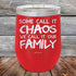 products/Some-Call-It-Chaos-We-Call-It-Our-Family-12oz_Red_TPC-12z-03-5308.jpg