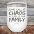 products/Some-Call-It-Chaos-We-Call-It-Our-Family-12oz_White_TPC-12z-14-5308.jpg