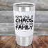 products/Some-Call-It-Chaos-We-Call-It-Our-Family-12oz_White_TSW-12z-14-5311.jpg