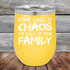 products/Some-Call-It-Chaos-We-Call-It-Our-Family-12oz_Yellow_TPC-12z-17-5308.jpg