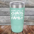 products/Some-Call-It-Chaos-We-Call-It-Our-Family-20oz_Teal_TPC-20z-06-5309.jpg