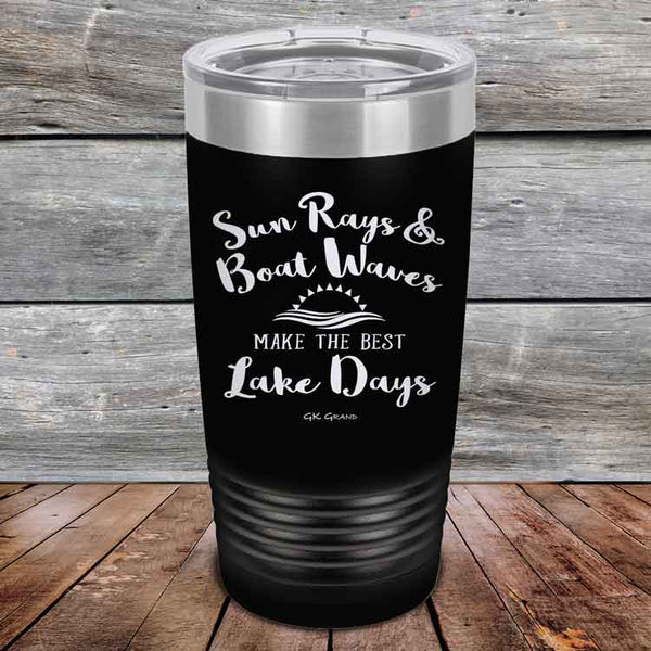 Sun Rays & Boat Waves Make the Best Lake Days - Powder Coated Etched Tumbler