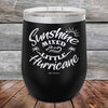 Sunshine Mixed with a Little Hurricane - Powder Coated Etched Tumbler