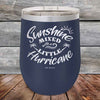 Sunshine Mixed with a Little Hurricane - Powder Coated Etched Tumbler