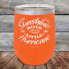 Sunshine Mixed with a Little Hurricane - Powder Coated Etched Tumbler