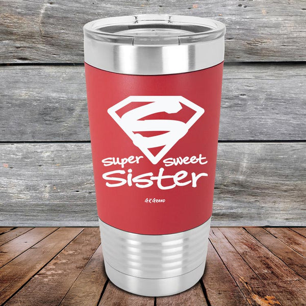 Super Sweet Sister - Premium Silicone Wrapped Engraved Tumbler