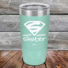 Super Sweet Sister - Powder Coated Etched Tumbler