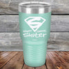 Super Sweet Sister - Powder Coated Etched Tumbler