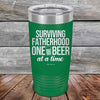 Surviving Fatherhood One Beer At A Time - Powder Coated Etched Tumbler