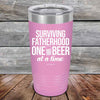 Surviving Fatherhood One Beer At A Time - Powder Coated Etched Tumbler