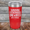 Surviving Fatherhood One Beer At A Time - Powder Coated Etched Tumbler