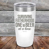 Surviving Fatherhood One Beer At A Time - Powder Coated Etched Tumbler