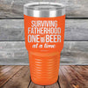 Surviving Fatherhood One Beer At A Time - Powder Coated Etched Tumbler