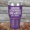 Surviving Fatherhood One Beer At A Time - Powder Coated Etched Tumbler