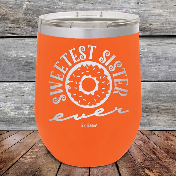 Sweetest Sister Ever - Powder Coated Etched Tumbler