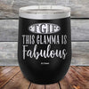 TGIF - This Glamma is Fabulous - Powder Coated Etched Tumbler - GK GRAND GIFTS