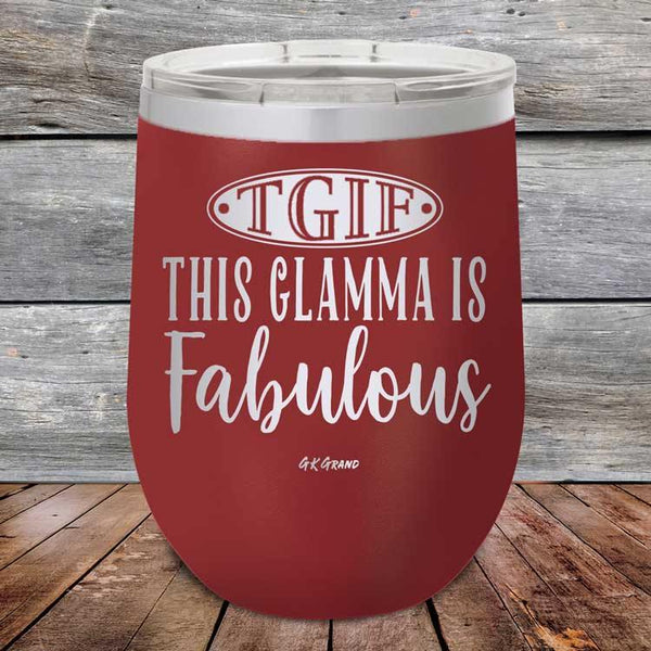 TGIF - This Glamma is Fabulous - Powder Coated Etched Tumbler - GK GRAND GIFTS