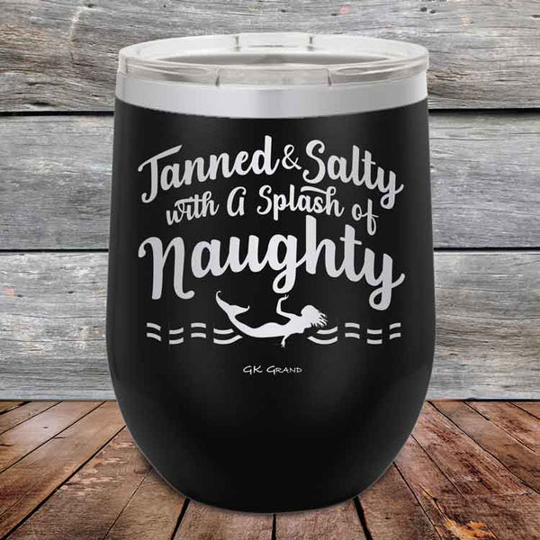 Tanned & Salty with a Splash of Naughty - Powder Coated Etched Tumbler