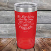 The Best Wines Are the Ones We Drink with FRIENDS - Powder Coated Etched Tumbler