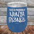 products/This-Is-Probably-NUNYA-BIZNIZ-12oz-Blue_TPC-12z-04-5220.jpg