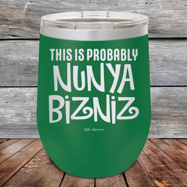 THIS IS PROBABLY NUNYA BIZNIZ - Powder Coated Etched Tumbler