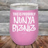 THIS IS PROBABLY NUNYA BIZNIZ - Powder Coated Etched Tumbler