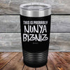 THIS IS PROBABLY NUNYA BIZNIZ - Powder Coated Etched Tumbler