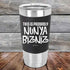 THIS IS PROBABLY NUNYA BIZNIZ - Premium Silicone Wrapped Engraved Tumbler