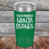 products/This-Is-Probably-NUNYA-BIZNIZ-20oz-Green_TPC-20z-15-5221.jpg