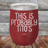 products/This-Is-Probably-Titos-12oz-Maroon_TPC-12Z-13-5088.jpg