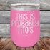 products/This-Is-Probably-Titos-12oz-Pink_TPC-12Z-05-5088.jpg