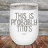 products/This-Is-Probably-Titos-12oz-White_TPC-12Z-14-5088.jpg