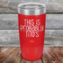 products/This-Is-Probably-Titos-20oz-Red_TPC-20Z-03-5089.jpg