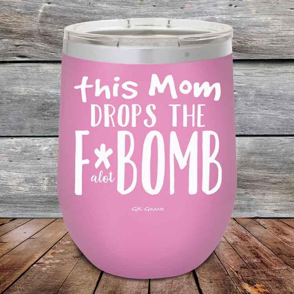 This Mom Drops The F-Bomb Alot - Powder Coated Etched Tumbler - GK GRAND GIFTS