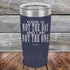 products/Today-Is-Not-The-Day-And-I-Am-Not-The-One-20oz-Navy_TPC-20Z-11-5173.jpg