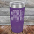 products/Today-Is-Not-The-Day-And-I-Am-Not-The-One-20oz-Purple_TPC-20Z-09-5173.jpg