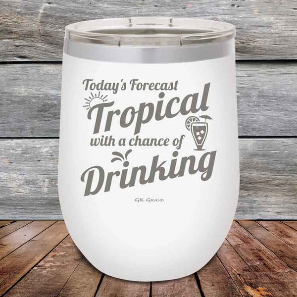 Todays Forecast Tropical with a chance of Drinking - Powder Coated Etched Tumbler