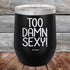 products/Too-Damn-Sexy-12oz-Black_TPC-12z-16-5180.jpg