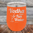 products/Vodka-is-just-Fun-Water-12oz-Orange_TPC_12Z-12-5613.jpg