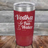 products/Vodka-is-just-Fun-Water-20oz-Maroon_TPC_20Z-13-5614.jpg