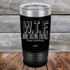 W.T.F. Wine Tasting Friends Always A Good Pairing - Powder Coated Laser Etched Tumbler