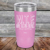 W.T.F. Wine Tasting Friends Always A Good Pairing - Powder Coated Laser Etched Tumbler