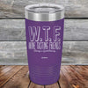 W.T.F. Wine Tasting Friends Always A Good Pairing - Powder Coated Laser Etched Tumbler