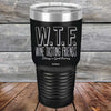 W.T.F. Wine Tasting Friends Always A Good Pairing - Powder Coated Laser Etched Tumbler