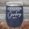 Warning the BFF'S Are Drinking Again- Powder Coated Etched Tumbler