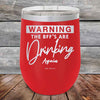 Warning the BFF'S Are Drinking Again- Powder Coated Etched Tumbler