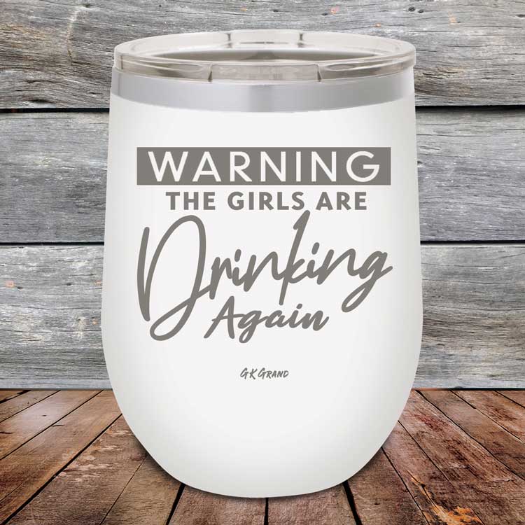 https://gkgrand.gifts/cdn/shop/products/Warning-The-Girls-Are-Drinking-Again-12oz-White_TPC-12Z-14-5060.jpg?v=1614189843