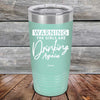 WARNING The Girls Are Drinking Again - Powder Coated Etched Tumbler