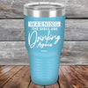 WARNING The Girls Are Drinking Again - Powder Coated Etched Tumbler