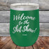 products/Welcome-To-The-Shit-Show-12oz-Green_TPC-12Z-15-5020.jpg